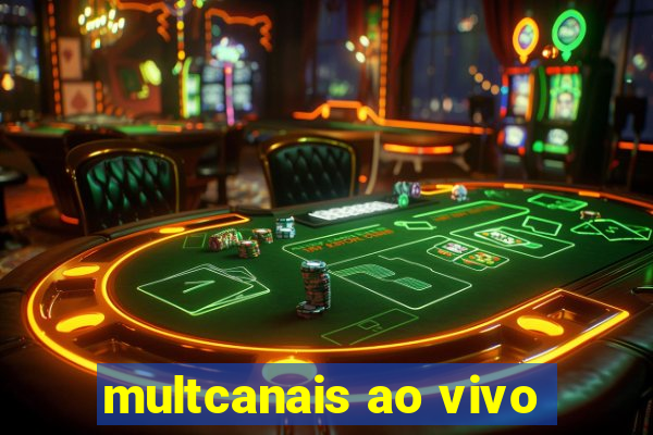 multcanais ao vivo